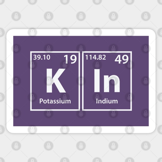 Kin (K-In) Periodic Elements Spelling Sticker by cerebrands